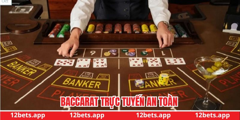 Baccarat trực tuyến an toàn