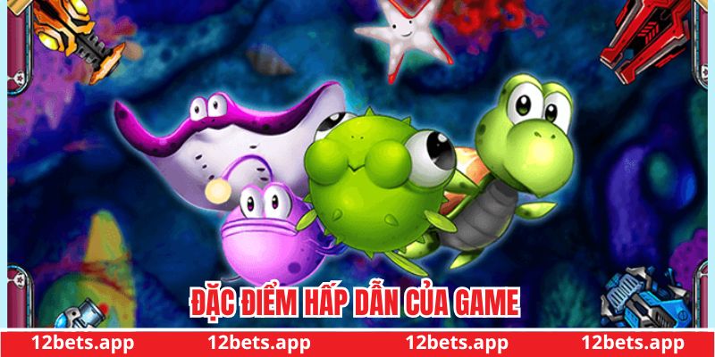 Đặc điểm hấp dẫn của game