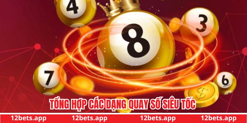 Tổng hợp các dạng quay số siêu tốc
