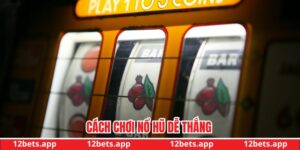 Cách chơi nổ hũ dễ thắng