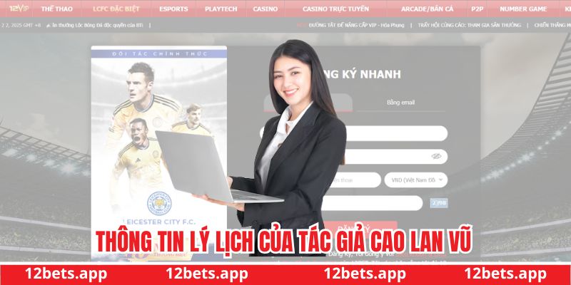 Thông tin lý lịch của tác giả Cao Lan Vũ Thông tin lý lịch của tác giả Cao Lan Vũ