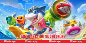 Game bắn cá đổi thưởng online