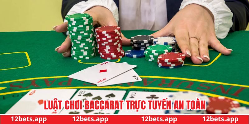 Khám phá luật chơi Baccarat trực tuyến an toàn