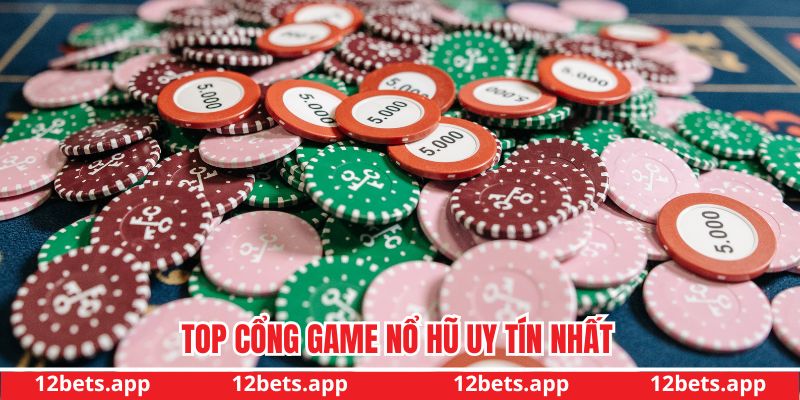 Top nhà cái nổ hũ uy tín nhất